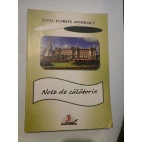   NOTE  DE  CALATORIE  -  Elena Turbatu ANTONESCU 